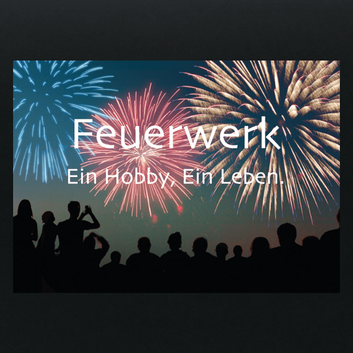 Feuerwerk Ein Hobby, Ein Lieben - Print on Dibond